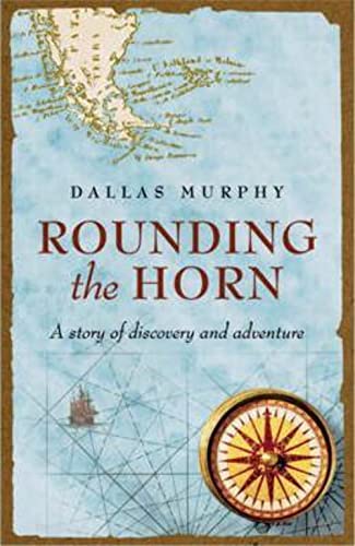 Stock image for Rounding the Horn: A Story of Discovery and Adventure for sale by WorldofBooks