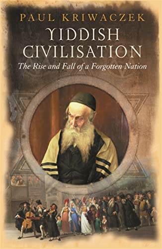 Imagen de archivo de Yiddish Civilisation: The Rise and Fall of a Forgotten Nation a la venta por WorldofBooks