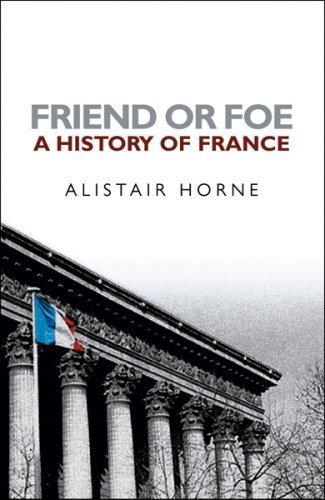 Beispielbild fr Friend or Foe: An Anglo-Saxon History of France: A History of France zum Verkauf von WorldofBooks