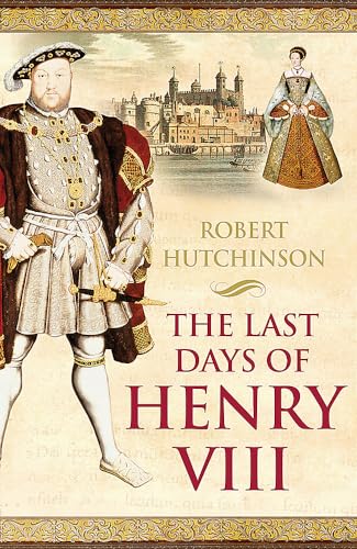 9780753819364: The Last Days of Henry VIII