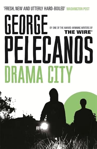 Imagen de archivo de Drama City: A Novel. George Pelecanos a la venta por ThriftBooks-Dallas