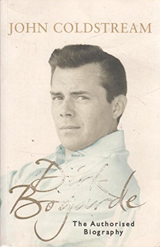 Beispielbild fr Dirk Bogarde: The Authorised Biography zum Verkauf von ThriftBooks-Dallas