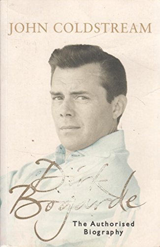 9780753819852: Dirk Bogarde: The authorised biography