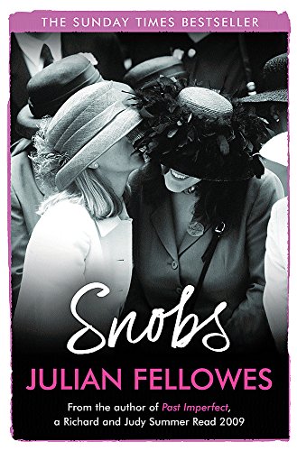 9780753820094: Snobs: A Novel: From the creator of DOWNTON ABBEY and THE GILDED AGE
