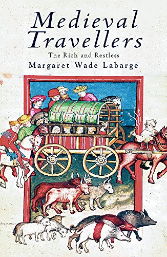 Imagen de archivo de Medieval Travellers: The Rich and the Restless a la venta por ThriftBooks-Dallas
