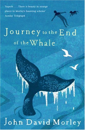 Stock image for Journey to the End of the Whale for sale by ThriftBooks-Dallas