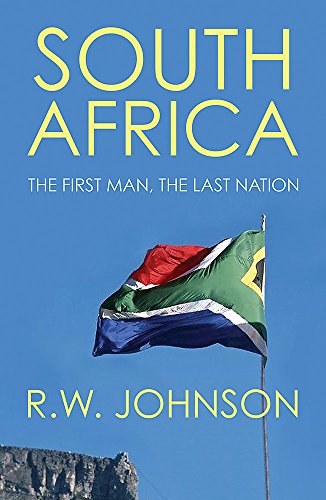 Stock image for South Africa : The First Man, the Last Nation for sale by Better World Books: West