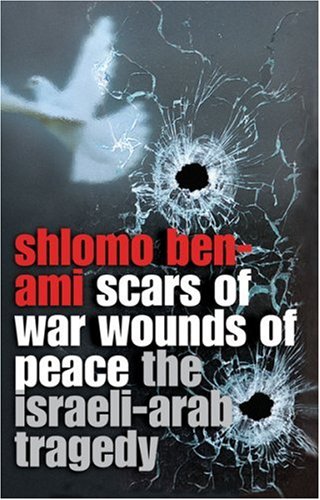 Beispielbild fr Scars of War, Wounds of Peace: The Israeli-Arab Tragedy zum Verkauf von Books Unplugged