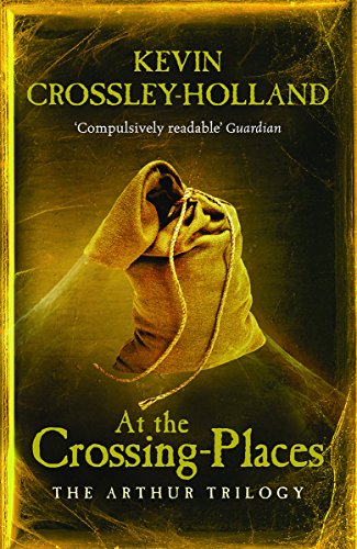 Imagen de archivo de At the Crossing Places: Arthur 2 (Arthur Trilogy 2 Adult Edition): Book 2 a la venta por WorldofBooks