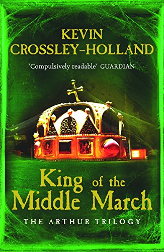 Stock image for Arthur: King of the Middle March: Book 3 for sale by WorldofBooks