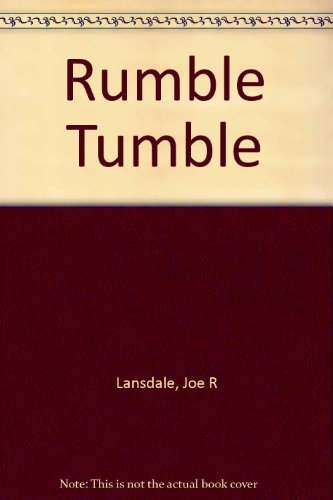 Rumble Tumble - Joe R Lansdale