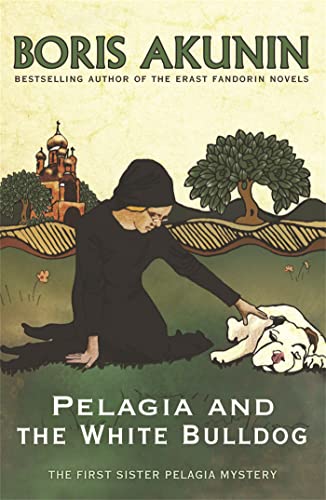 Beispielbild fr Pelagia and the White Bulldog : The First Sister Pelagia Mystery zum Verkauf von Better World Books