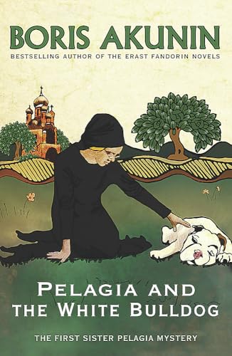 9780753821572: Pelagia and the White Bulldog: The First Sister Pelagia Mystery (Sister Pelagia Mystery 1)