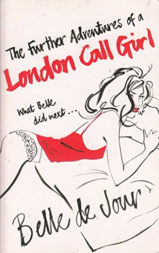 Stock image for The Further Adventures of a London Call Girl for sale by ThriftBooks-Dallas