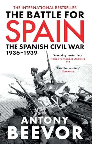 9780753821657: The Battle for Spain: The Spanish Civil War, 1936-1939. Antony Beevor