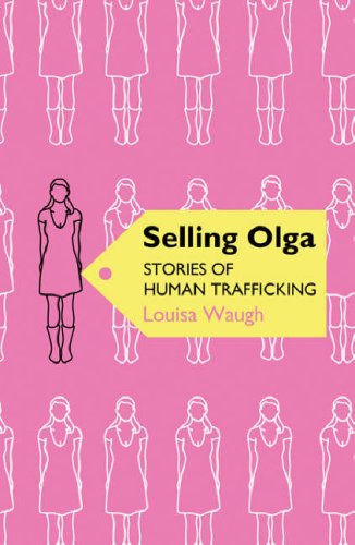 Imagen de archivo de Selling Olga: Stories of Human Trafficking and Resistance a la venta por ThriftBooks-Dallas