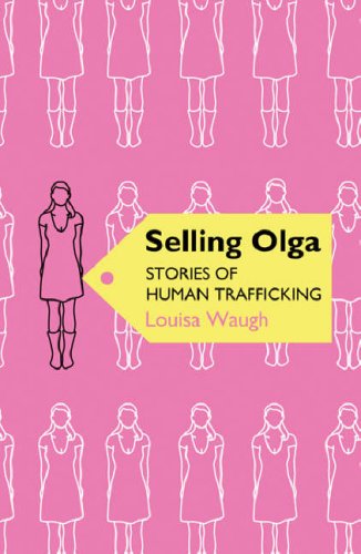 Stock image for Selling Olga: Stories of Human Trafficking and Resistance for sale by ThriftBooks-Dallas