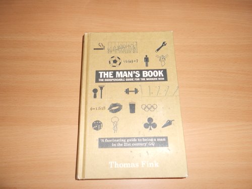Immagine dell'editore per The Man's Book: The Indispensable Guide for the Modern Man venduto da Bahamut Media