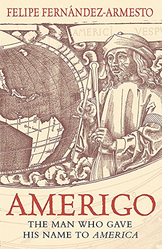 9780753822197: Amerigo: The Man Who Gave His Name to America