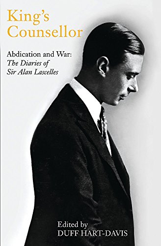 9780753822258: King's Counsellor: Abdication and War: the Diaries of Sir Alan Lascelles