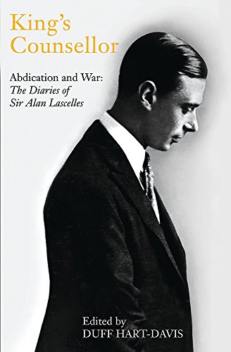 Imagen de archivo de Kings Counsellor: Abdication and War: the Diaries of Sir Alan Lascelles a la venta por Reuseabook