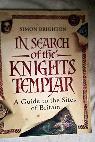 Imagen de archivo de In Search of the Knights Templar: A Guide to the Sites of Britain a la venta por ThriftBooks-Dallas