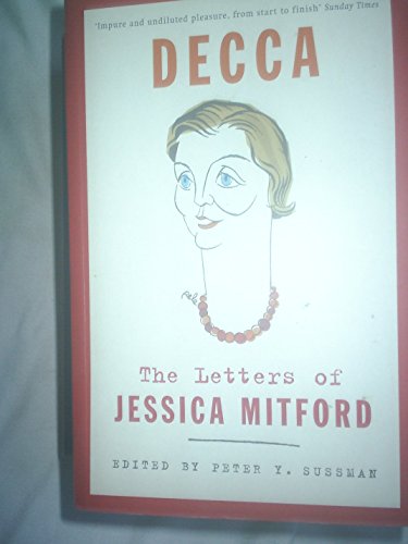 Beispielbild fr Decca: The Letters of Jessica Mitford zum Verkauf von Books From California