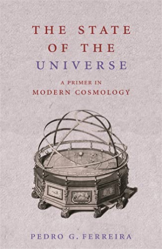 9780753822562: The State of the Universe: A Primer in Modern Cosmology