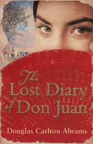 9780753822876: The Lost Diary Of Don Juan: An account of the True Arts of Passion and the Perilous Adventure of Love
