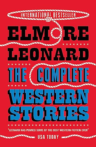 Beispielbild fr The Complete Western Stories of Elmore Leonard zum Verkauf von Blackwell's