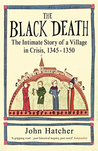 Beispielbild fr The Black Death: The Intimate Story of a Village in Crisis 1345-50 zum Verkauf von WorldofBooks