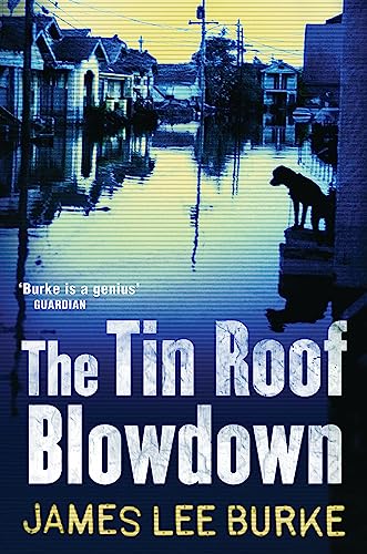 9780753823163: The Tin Roof Blowdown (Dave Robicheaux)