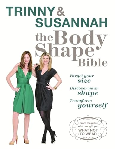 Beispielbild fr The Body Shape Bible: Forget Your Size Discover Your Shape Transform Yourself zum Verkauf von AwesomeBooks