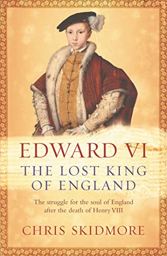 9780753823514: Edward VI: The Lost King of England