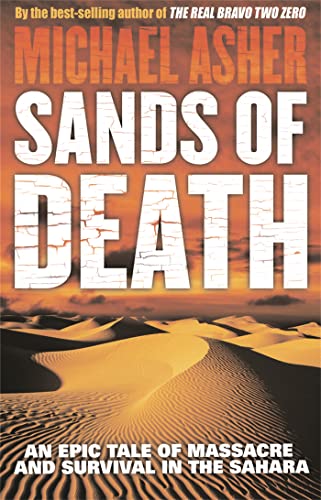 9780753823583: Sands of Death: An Epic Tale Of Massacre And Survival In The Sahara