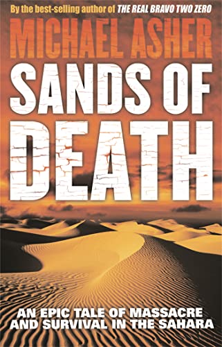 Imagen de archivo de Sands of Death: An Epic Tale Of Massacre And Survival In The Sahara a la venta por WorldofBooks