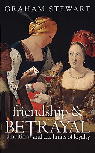 Friendship and Betrayal (9780753823590) by Graham Stewart