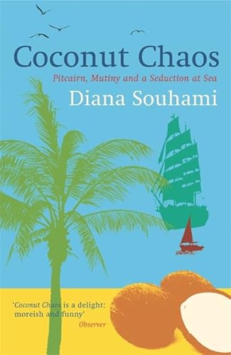 9780753823675: Coconut Chaos: Pitcairn, Mutiny and a Seduction at Sea