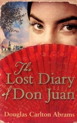 9780753823699: The Lost Diary Of Don Juan: An account of the True Arts of Passion and the Perilous Adventure of Love