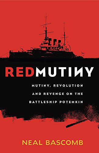 Stock image for Red Mutiny: The True Story Of The Battleship Potemkin Mutiny for sale by WorldofBooks