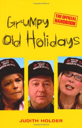 Stock image for Grumpy Old Holidays: The Official Handbook for sale by AwesomeBooks