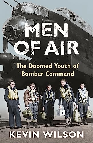 Beispielbild fr Men of Air: Doomed Youth of Bomber Command, 1944 zum Verkauf von ThriftBooks-Atlanta