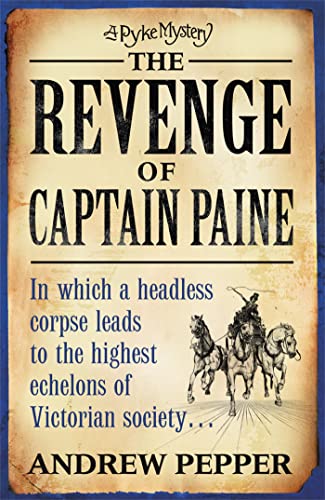 9780753824009: THE REVENGE OF CAPTAIN PAINE: From the author of The Last Days of Newgate (Pyke Mystery)