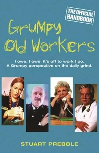 Beispielbild fr Grumpy Old Workers: The Official Handbook zum Verkauf von WorldofBooks