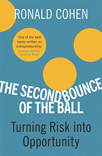Imagen de archivo de The Second Bounce Of The Ball: Turning Risk Into Opportunity a la venta por WorldofBooks