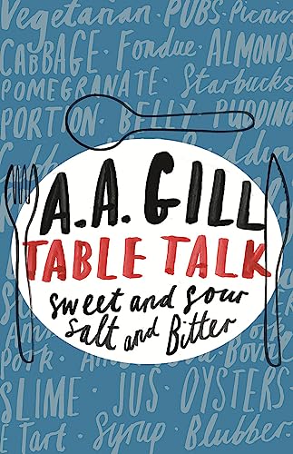 9780753824412: Table Talk: Sweet And Sour, Salt and Bitter