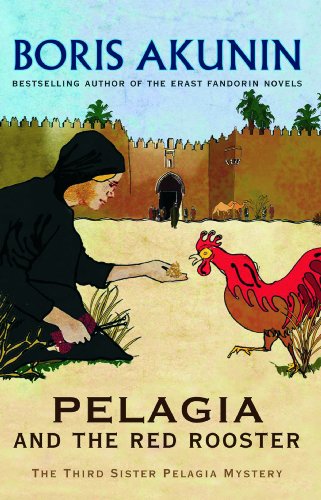 Pelagia & the Red Rooster (9780753824696) by Boris Akunin