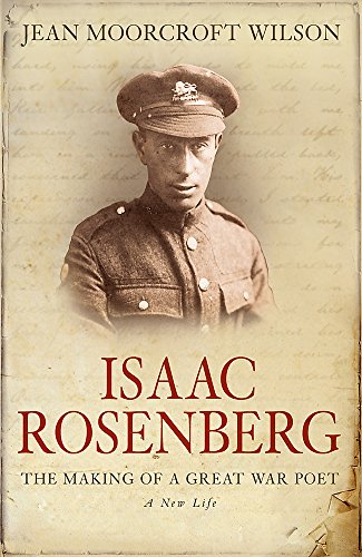 9780753825778: Isaac Rosenberg: The Making Of A Great War Poet