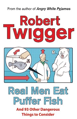 Imagen de archivo de Real Men Eat Puffer Fish: And 93 Other Dangerous Things To Consider a la venta por WorldofBooks