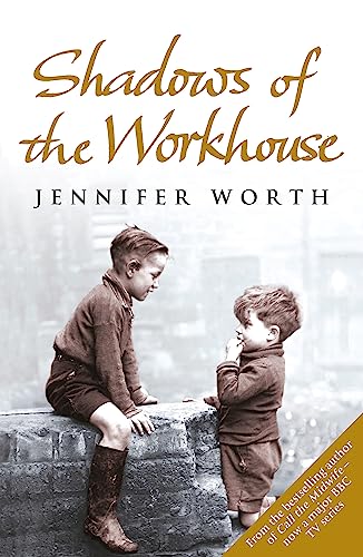 Beispielbild fr Shadows Of The Workhouse: The Drama Of Life In Postwar London (Call The Midwife) zum Verkauf von AwesomeBooks